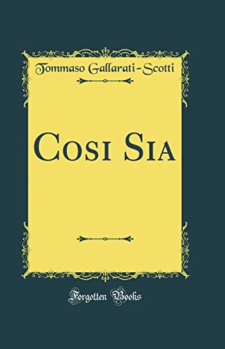 Stock image for Cosi Sia (Classic Reprint) for sale by PBShop.store US