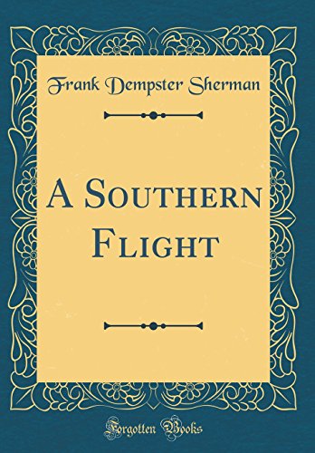 Imagen de archivo de A Southern Flight (Classic Reprint) a la venta por PBShop.store US