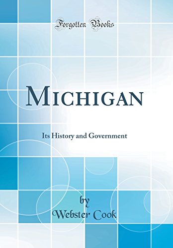 Stock image for Michigan Its History and Government Classic Reprint for sale by PBShop.store US