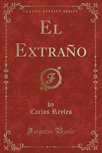 Beispielbild fr El Extra?o (Classic Reprint) zum Verkauf von PBShop.store US
