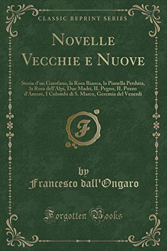 Stock image for Novelle Vecchie e Nuove (Classic Reprint) for sale by Forgotten Books