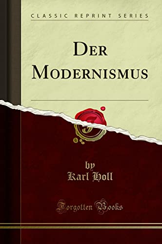 Stock image for Der Modernismus (Classic Reprint) for sale by PBShop.store US