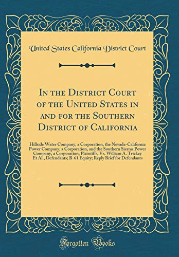 Imagen de archivo de In the District Court of the United States in and for the Southern District of California Hillside Water Company, a Corporation, the Company, a Corporation, Plaintiffs, Vs Wi a la venta por PBShop.store US