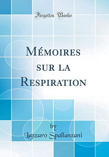Stock image for Mmoires sur la Respiration (Classic Reprint) for sale by Buchpark
