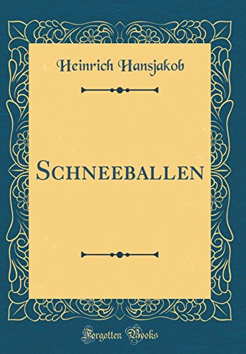 9780666787552: Schneeballen (Classic Reprint)