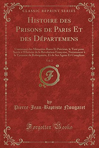 Stock image for Histoire des Prisons de Paris Et des D partemens, Vol. 2 (Classic Reprint) for sale by Forgotten Books