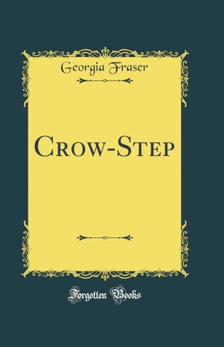 Stock image for Crow-Step (Classic Reprint) for sale by Reuseabook