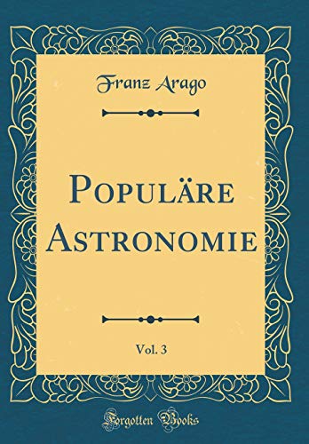 9780666849090: Populre Astronomie, Vol. 3 (Classic Reprint)