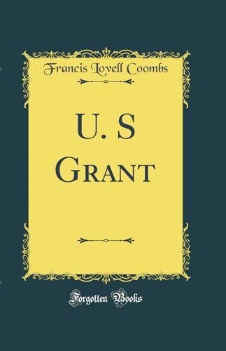 Stock image for U S Grant Classic Reprint for sale by PBShop.store US