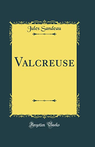 Stock image for Valcreuse Classic Reprint for sale by PBShop.store US