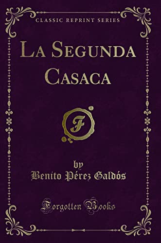 Imagen de archivo de La Segunda Casaca (Classic Reprint) a la venta por PBShop.store US