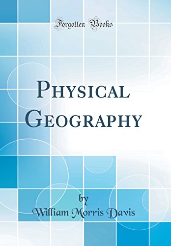 Stock image for Physical Geography (Classic Reprint) for sale by PBShop.store US