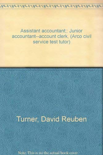 Stock image for Assistant accountant;: Junior accountant--account clerk, (Arco civil service test tutor) for sale by ThriftBooks-Dallas
