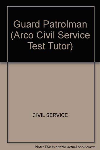 Guard-Patrolman: Federal Protective Officer (Arco Civil Service Test Tutor) (9780668001229) by Turner, David Reuben