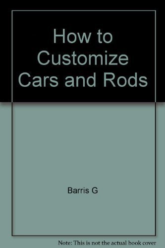 How to Customize Cars and Rods