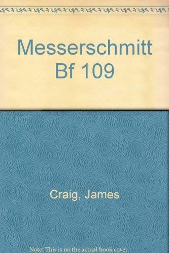 Messerschmitt Bf 109 (9780668016667) by James Craig