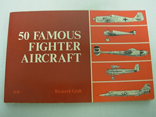 Stock image for Fifty Famous Fighter Aircraft for sale by Wonder Book