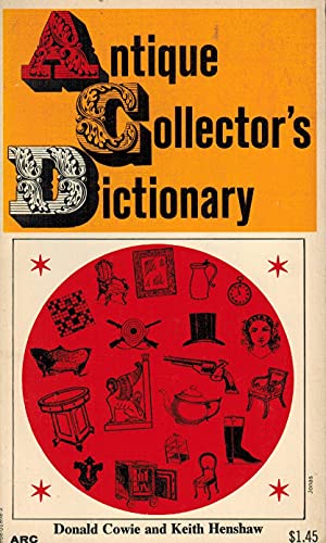 Imagen de archivo de Antique Collector's Dictionary a la venta por Aaron Books