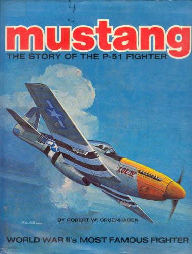 Beispielbild fr Mustang;: The story of the P-51 fighter zum Verkauf von ThriftBooks-Dallas