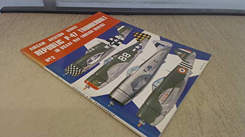 Beispielbild fr Republic P-47 Thunderbolt in USAAF-RAF & Foreign Service zum Verkauf von Book Booth