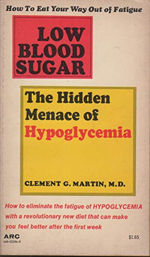 Beispielbild fr Low Blood Sugar: The Hidden Menace of Hypoglycemia zum Verkauf von Wonder Book