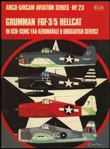 Beispielbild fr Grumman F6F-3/5 Hellcat in USN, USMC, FAA, Aeronavale Uruguayan service zum Verkauf von Front Cover Books