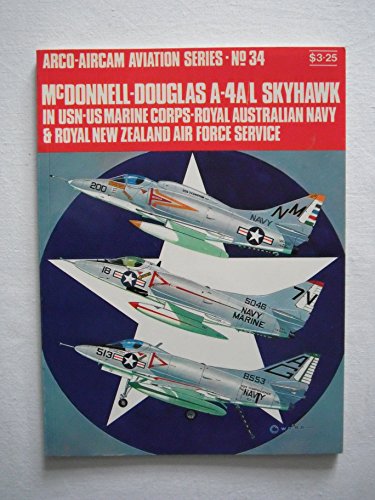 Beispielbild fr McDonnell-Douglas A-4A/L Skyhawk,: In USN-US Marine Corps-Royal Australian Navy & Royal New Zealand Air Force service (Arco-Aircam aviation series, no. 34) zum Verkauf von HPB-Ruby