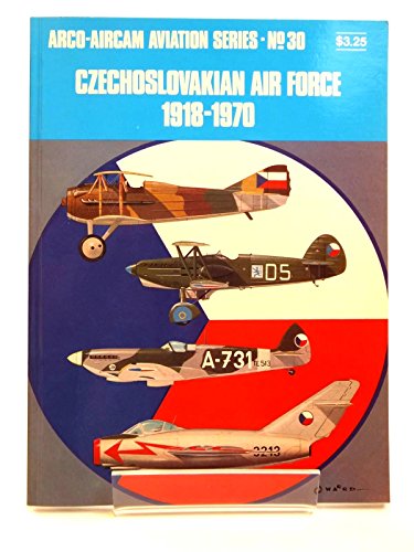 Stock image for Czechoslovakian Air Force, 1918-1970 (Arco-aircam aviation series, no. 30) for sale by Diarmuid Byrne