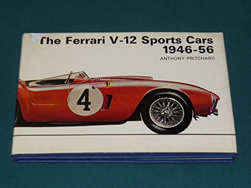 Imagen de archivo de The Ferrari V-12 Sports Cars, 1946-56 a la venta por John M. Gram