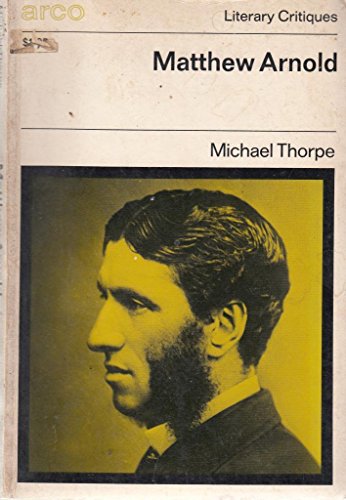 Stock image for Matthew Arnold (Arco Literary Critiques) for sale by PsychoBabel & Skoob Books