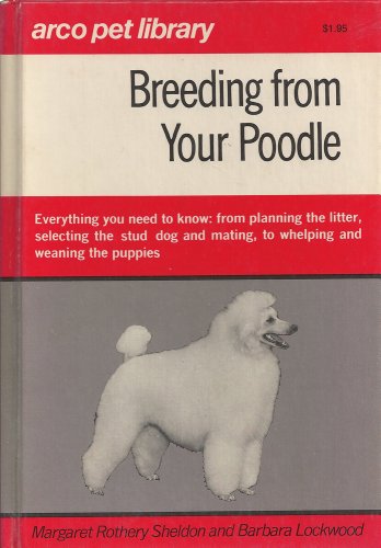 Beispielbild fr Breeding From Your Poodle (Arco Pet Library) zum Verkauf von ThriftBooks-Dallas