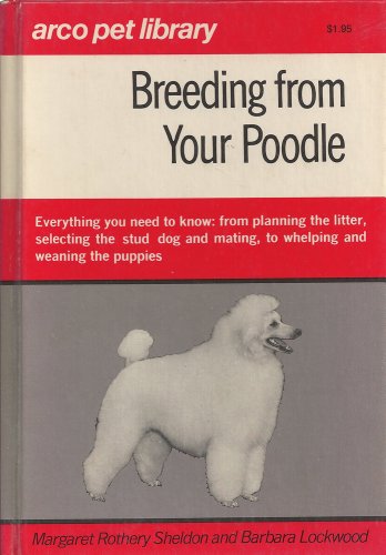 Stock image for Breeding From Your Poodle (Arco Pet Library) for sale by ThriftBooks-Dallas