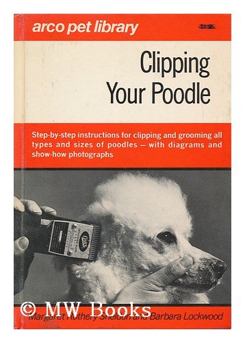 Clipping Your Poodle: Step By Step Instuctions