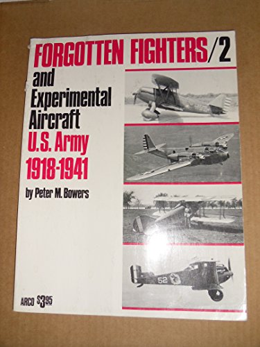 Stock image for Forgotten Fighters/2 and Experimental Aircraft U.S. Army 1918-1941 (An Aerofact book) for sale by Front Cover Books