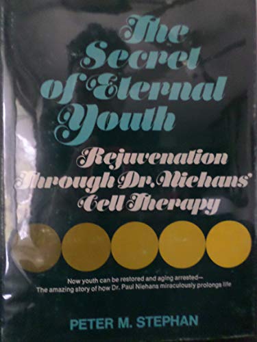 The Secret of Eternal Youth: Rejuvenation Through Dr. Niehan's Cell Therapy