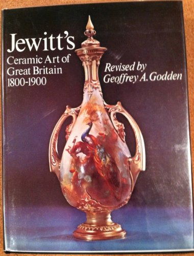 Stock image for Jewitt's Ceramic Art of Great Britain, 1800-1900, for sale by ThriftBooks-Dallas