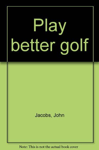 Stock image for Play Better Golf for sale by Better World Books