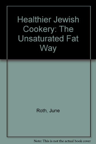 Imagen de archivo de Healthier Jewish cookery;: The unsaturated-fat way a la venta por Wonder Book