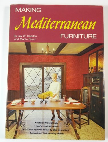 Stock image for Making Mediterranean furniture, for sale by ThriftBooks-Atlanta