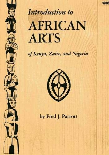 Beispielbild fr Introduction to African Arts of Kenya , Zaire and Nigeria w/ illustrations by Maomichi Kimura zum Verkauf von COLLINS BOOKS