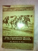 Imagen de archivo de Complete Book of the Quarter Horse a la venta por ThriftBooks-Atlanta