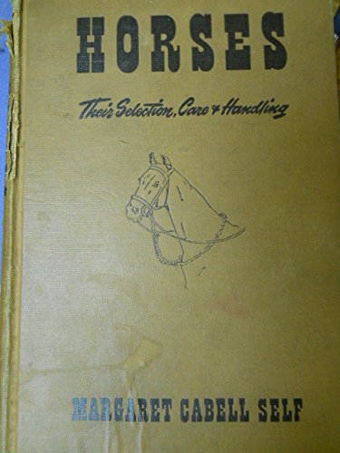 Beispielbild fr Horses: Their Selection, Care and Handling zum Verkauf von Lighthouse Books and Gifts