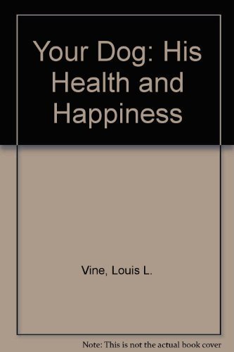 9780668028769: Your Dog: His Health and Happiness