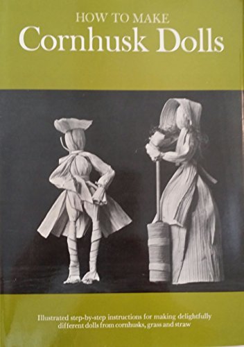 Stock image for How to Make Cornhusk Dolls. for sale by B-Line Books