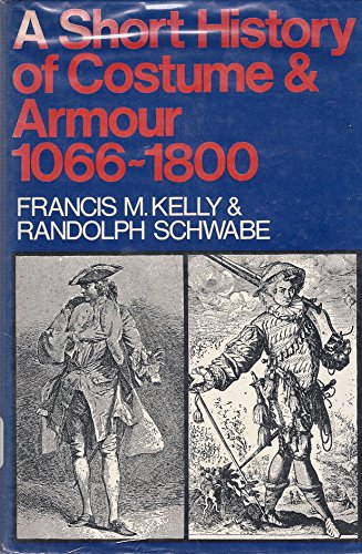 Beispielbild fr A Short History of Costume & Armour 1066-1800 zum Verkauf von Book Booth