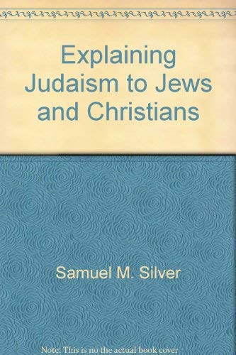 Beispielbild fr Explaining Judaism to Jews and Christians, zum Verkauf von HPB-Red