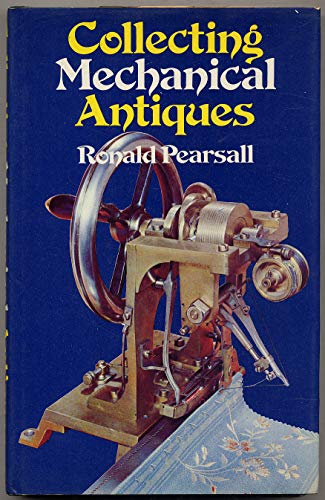 Beispielbild fr Collecting Mechanical Antiques zum Verkauf von Better World Books