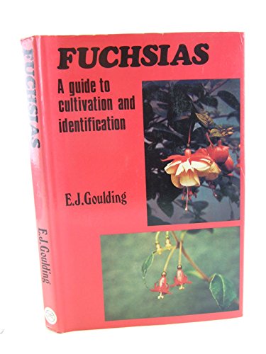 Stock image for FUCHSIAS: A Guide to Cultivation & Identification for sale by Peter L. Masi - books