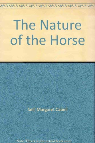 Stock image for The Nature of the Horse for sale by Better World Books: West