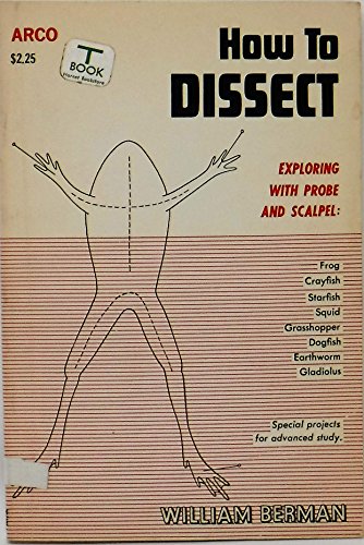 Imagen de archivo de How To Dissect: Exploring With A Probe And Scalpel a la venta por Vashon Island Books